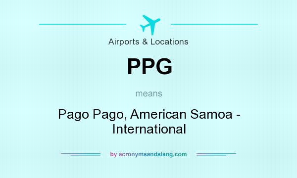 What does PPG mean? It stands for Pago Pago, American Samoa - International