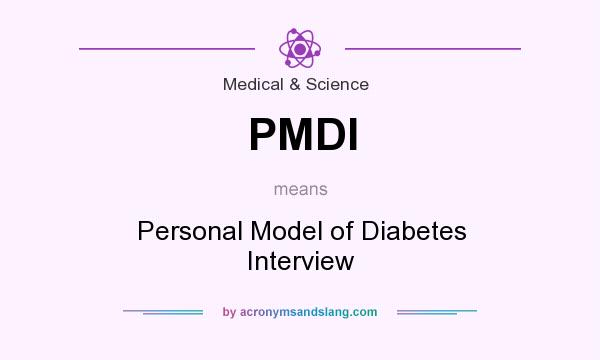 What does PMDI mean? It stands for Personal Model of Diabetes Interview