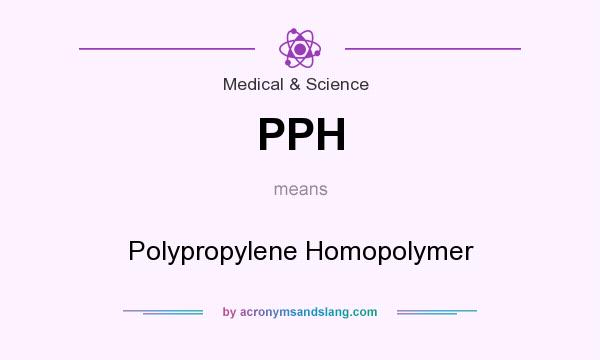 What does PPH mean? It stands for Polypropylene Homopolymer