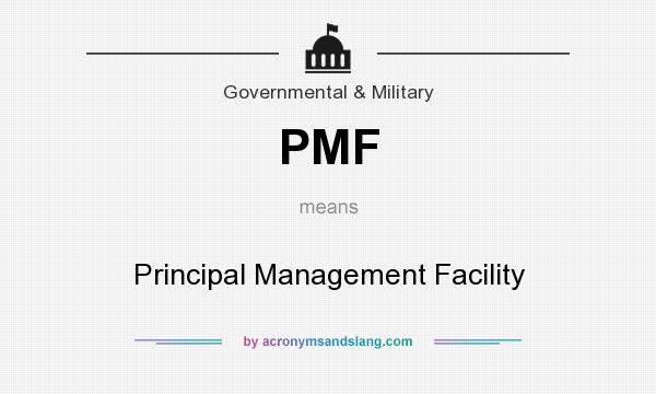 What does PMF mean? It stands for Principal Management Facility
