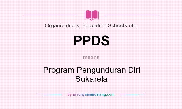 What does PPDS mean? It stands for Program Pengunduran Diri Sukarela