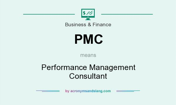 What does PMC mean? It stands for Performance Management Consultant
