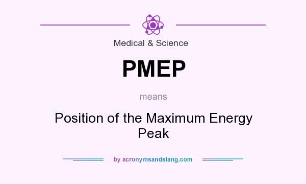 What does PMEP mean? It stands for Position of the Maximum Energy Peak