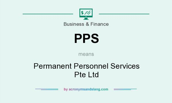 What does PPS mean? It stands for Permanent Personnel Services Pte Ltd