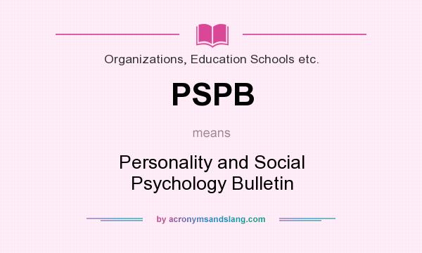 What does PSPB mean? It stands for Personality and Social Psychology Bulletin