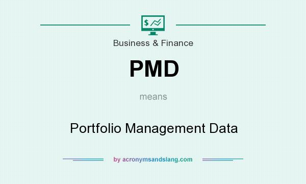 What does PMD mean? It stands for Portfolio Management Data