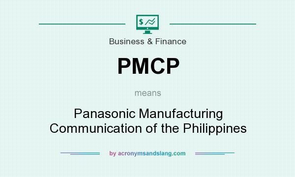 What does PMCP mean? It stands for Panasonic Manufacturing Communication of the Philippines