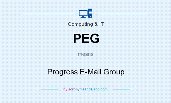 What does PEG mean? It stands for Progress E-Mail Group