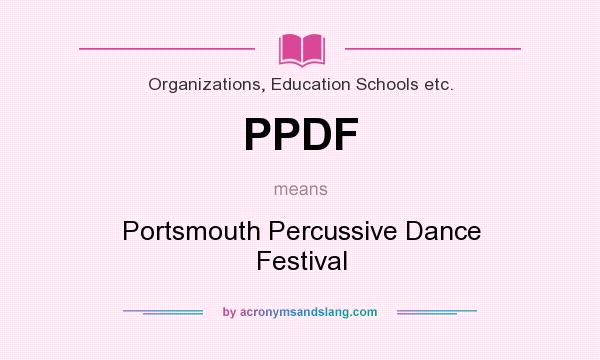 What does PPDF mean? It stands for Portsmouth Percussive Dance Festival