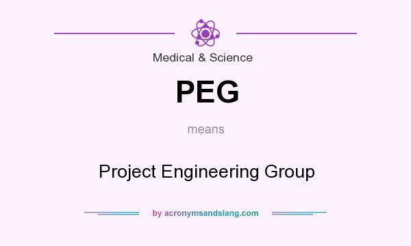 What does PEG mean? It stands for Project Engineering Group