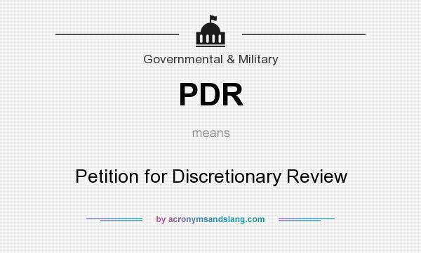 What does PDR mean? It stands for Petition for Discretionary Review