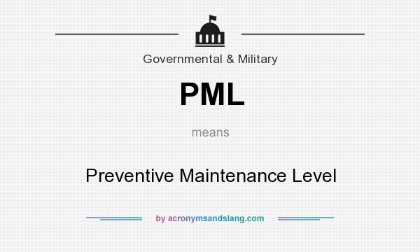What does PML mean? It stands for Preventive Maintenance Level