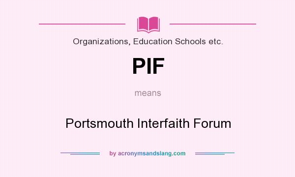 What does PIF mean? It stands for Portsmouth Interfaith Forum