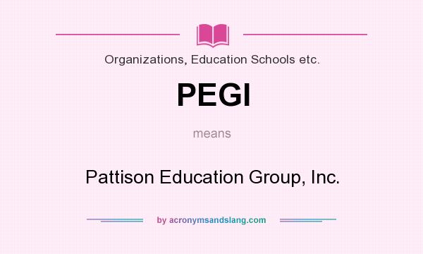 What does PEGI mean? It stands for Pattison Education Group, Inc.