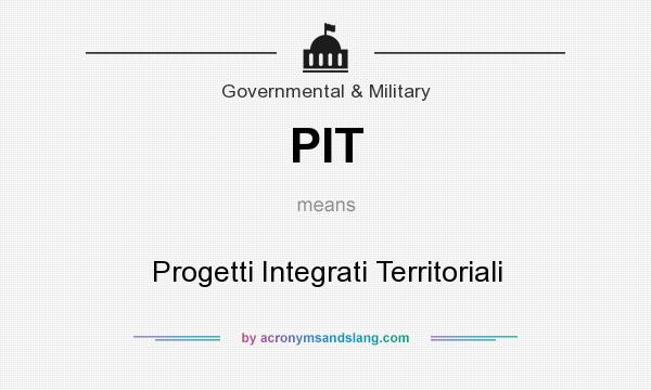 What does PIT mean? It stands for Progetti Integrati Territoriali