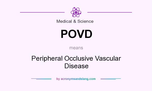 What does POVD mean? It stands for Peripheral Occlusive Vascular Disease