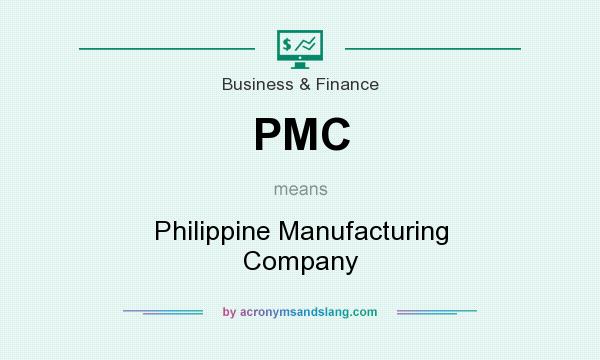 What does PMC mean? It stands for Philippine Manufacturing Company