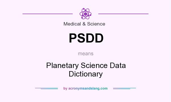 What does PSDD mean? It stands for Planetary Science Data Dictionary