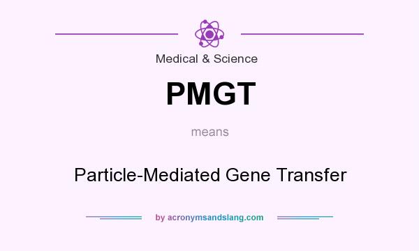 What does PMGT mean? It stands for Particle-Mediated Gene Transfer