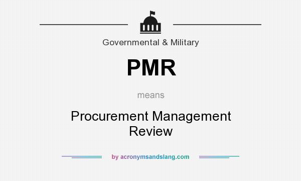 What does PMR mean? It stands for Procurement Management Review