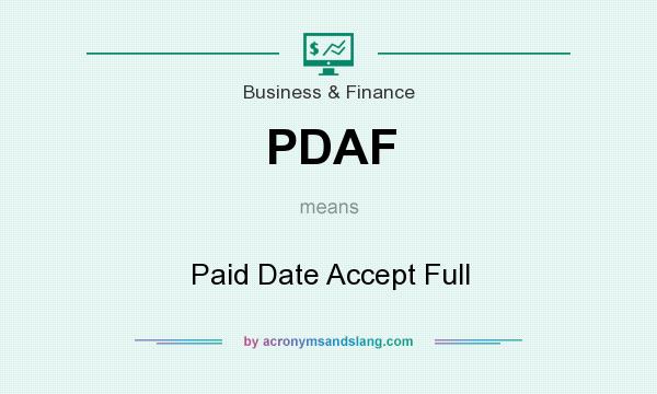 What does PDAF mean? It stands for Paid Date Accept Full
