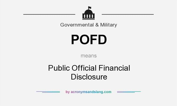 What does POFD mean? It stands for Public Official Financial Disclosure
