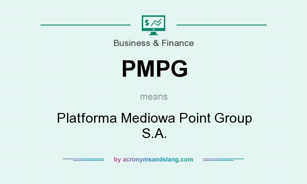 What does PMPG mean? It stands for Platforma Mediowa Point Group S.A.