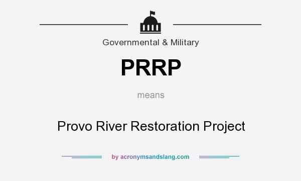 What does PRRP mean? It stands for Provo River Restoration Project