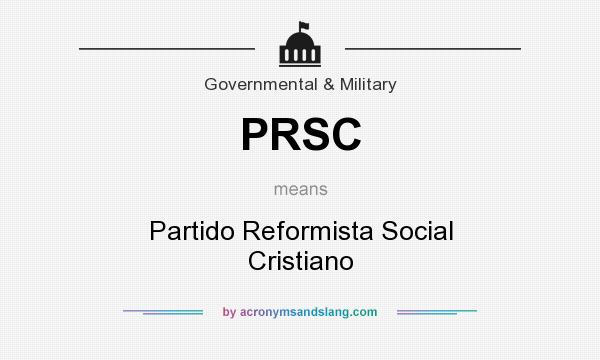 What does PRSC mean? It stands for Partido Reformista Social Cristiano