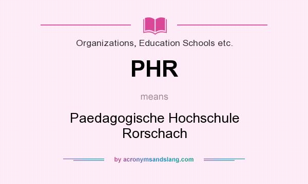 What does PHR mean? It stands for Paedagogische Hochschule Rorschach