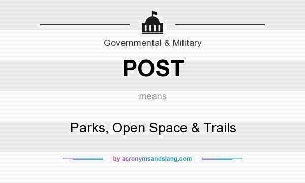 What does POST mean? It stands for Parks, Open Space & Trails