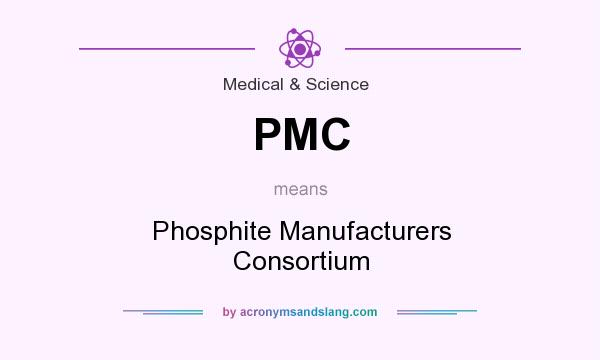 What does PMC mean? It stands for Phosphite Manufacturers Consortium