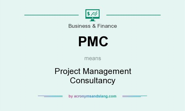 What does PMC mean? It stands for Project Management Consultancy