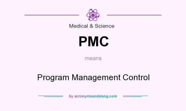 What does PMC mean? It stands for Program Management Control