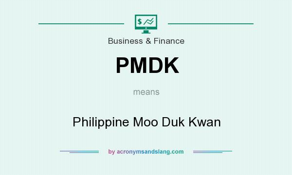 What does PMDK mean? It stands for Philippine Moo Duk Kwan