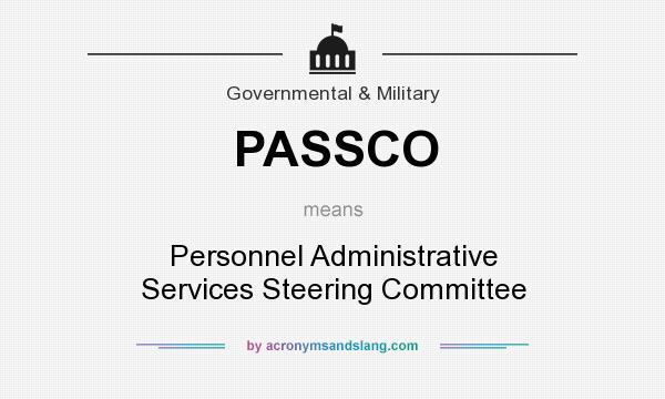 What does PASSCO mean? It stands for Personnel Administrative Services Steering Committee