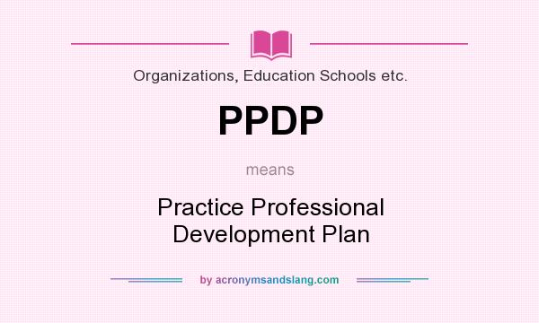 What does PPDP mean? It stands for Practice Professional Development Plan