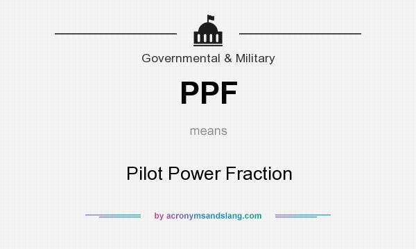 What does PPF mean? It stands for Pilot Power Fraction
