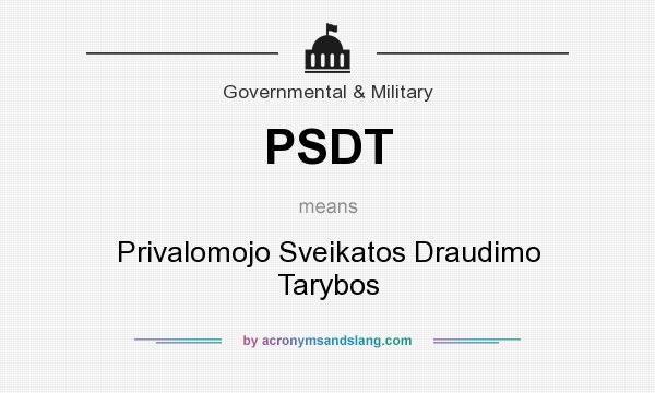What does PSDT mean? It stands for Privalomojo Sveikatos Draudimo Tarybos