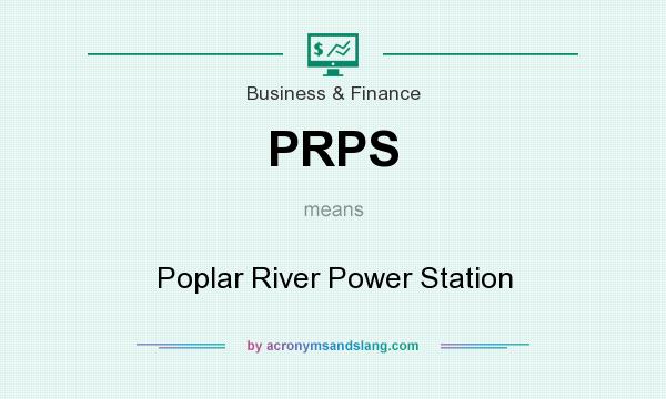 What does PRPS mean? It stands for Poplar River Power Station