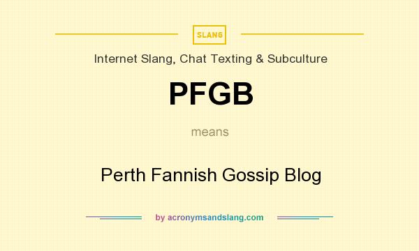 What does PFGB mean? It stands for Perth Fannish Gossip Blog