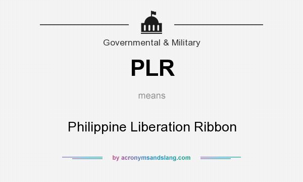 What does PLR mean? It stands for Philippine Liberation Ribbon