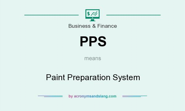 What does PPS mean? It stands for Paint Preparation System