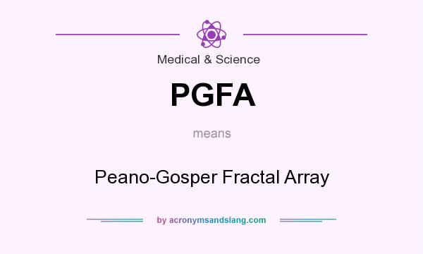 What does PGFA mean? It stands for Peano-Gosper Fractal Array