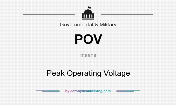 What does POV mean? It stands for Peak Operating Voltage
