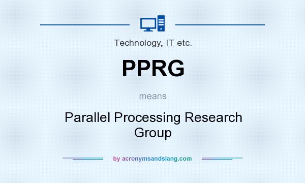 What does PPRG mean? It stands for Parallel Processing Research Group
