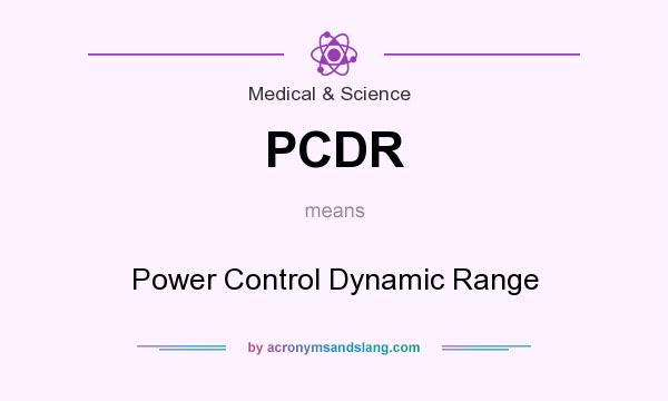 What does PCDR mean? It stands for Power Control Dynamic Range