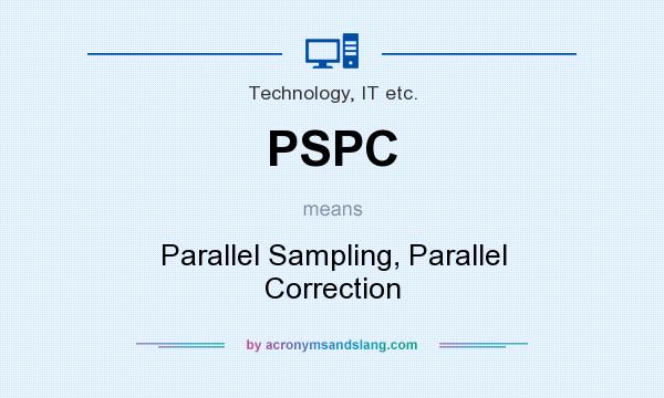 What does PSPC mean? It stands for Parallel Sampling, Parallel Correction