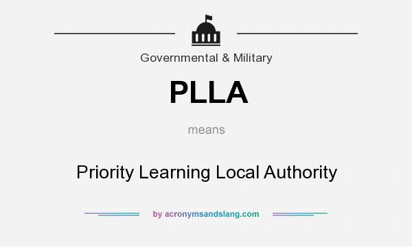 What does PLLA mean? It stands for Priority Learning Local Authority