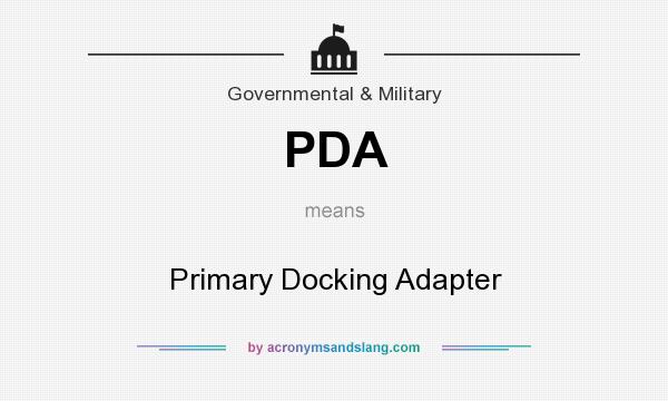 What does PDA mean? It stands for Primary Docking Adapter